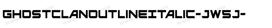 GhostClanOutlineItalic-jw5j字体转换 GhostClanOutlineItalic-jw5j字体转换