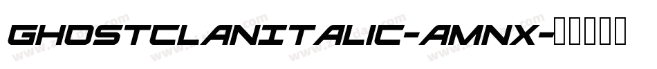 GhostClanItalic-AMnx字体转换