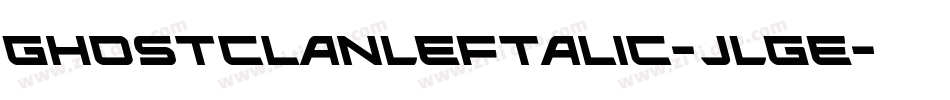 GhostClanLeftalic-JLgE字体转换 GhostClanLeftalic-JLgE字体转换