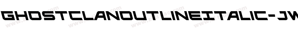 GhostClanOutlineItalic-jw5j字体转换 GhostClanOutlineItalic-jw5j字体转换