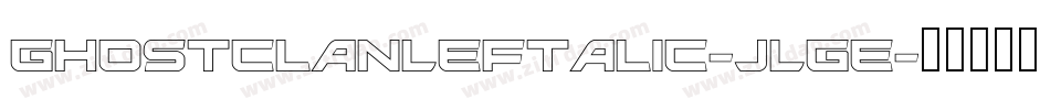 GhostClanLeftalic-JLgE字体转换 GhostClanLeftalic-JLgE字体转换