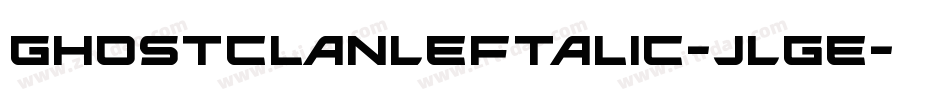GhostClanLeftalic-JLgE字体转换 GhostClanLeftalic-JLgE字体转换