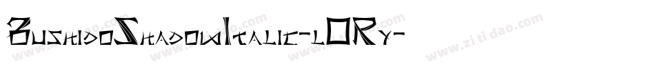 BushidoShadowItalic-l0Ry字体转换