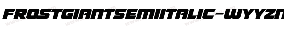 FrostGiantSemiItalic-WyyZn字体转换