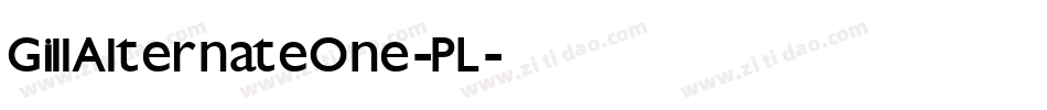 GillAlternateOne-PL字体转换