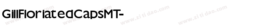GillFloriatedCapsMT字体转换
