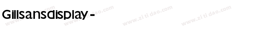 Gillsansdisplay字体转换