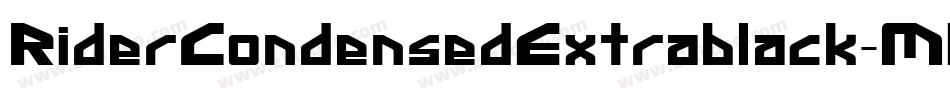RiderCondensedExtrablack-MBPv字体转换 RiderCondensedExtrablack-MBPv字体转换