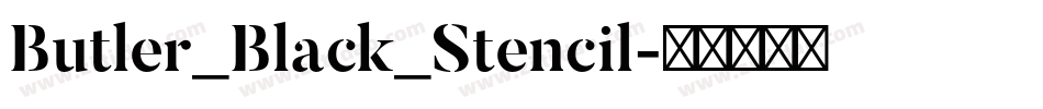 Butler_Black_Stencil字体转换