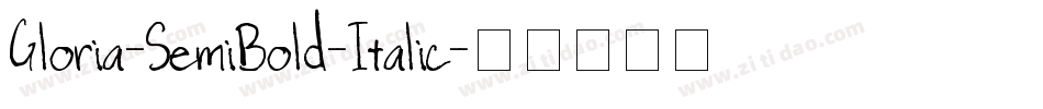 Gloria-SemiBold-Italic字体转换