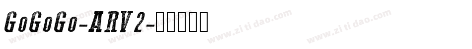 GoGoGo-ARV2字体转换