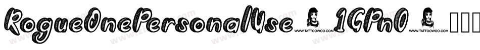 RogueOnePersonalUse-1GPn0字体转换 RogueOnePersonalUse-1GPn0字体转换
