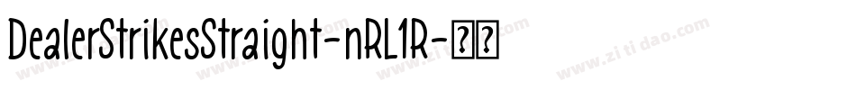 DealerStrikesStraight-nRL1R字体转换