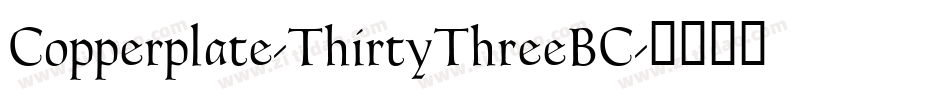 Copperplate-ThirtyThreeBC字体转换
