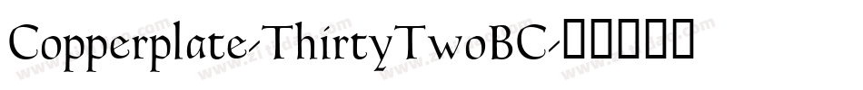 Copperplate-ThirtyTwoBC字体转换