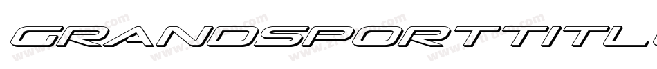 GrandSportTitleItalic-B86n字体转换 GrandSportTitleItalic-B86n字体转换