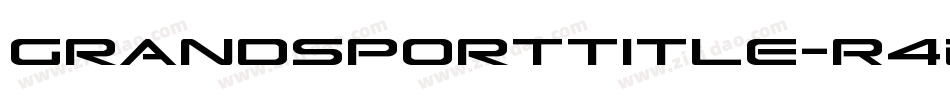 GrandSportTitle-R4De字体转换