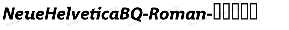 NeueHelveticaBQ-Roman字体转换