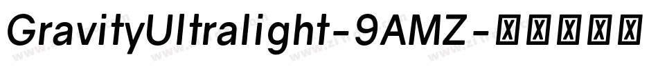GravityUltralight-9AMZ字体转换