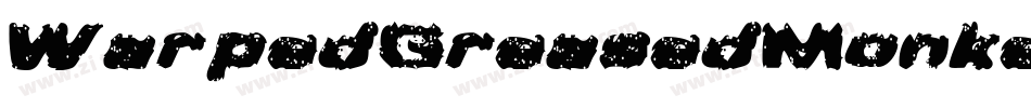 WarpedGreasedMonkey-l9dq字体转换