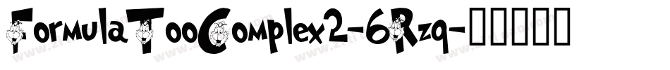 FormulaTooComplex2-6Rzq字体转换