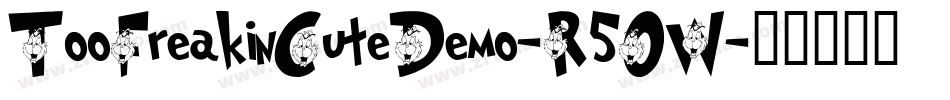 TooFreakinCuteDemo-R5OW字体转换