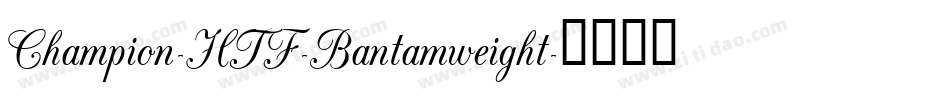 Champion-HTF-Bantamweight字体转换