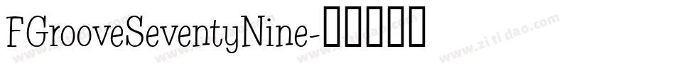 FGrooveSeventyNine字体转换