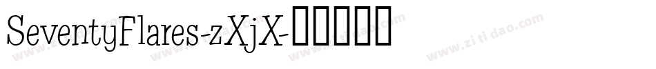 SeventyFlares-zXjX字体转换