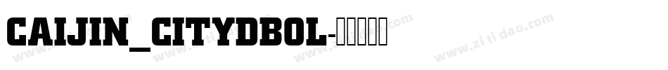 CAIJIN_CITYDBOL字体转换