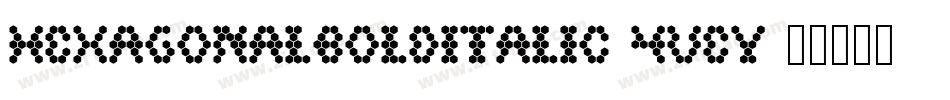 HexagonalBoldItalic-4VeY字体转换