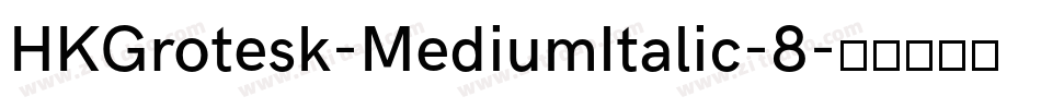 HKGrotesk-MediumItalic-8字体转换