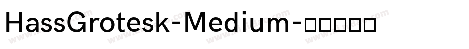 HassGrotesk-Medium字体转换
