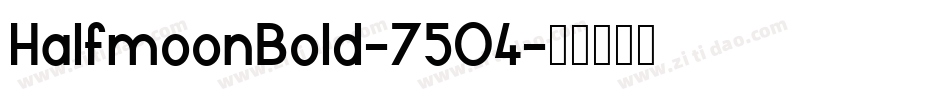 HalfmoonBold-75O4字体转换