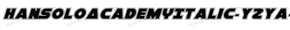 HanSoloAcademyItalic-YZYa字体转换