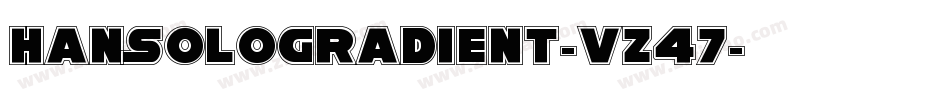 HanSoloGradient-vz47字体转换