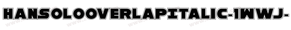 HanSoloOverlapItalic-1Wwj字体转换