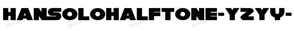 HanSoloHalftone-YZYy字体转换