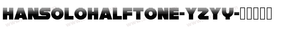 HanSoloHalftone-YZYy字体转换