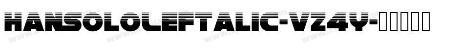 HanSoloLeftalic-vz4y字体转换