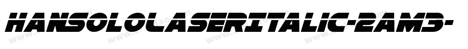 HanSoloLaserItalic-2am3字体转换