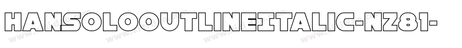 HanSoloOutlineItalic-nz81字体转换