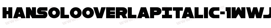 HanSoloOverlapItalic-1Wwj字体转换