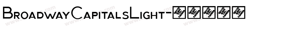 BroadwayCapitalsLight字体转换 BroadwayCapitalsLight字体转换