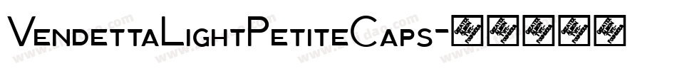 VendettaLightPetiteCaps字体转换
