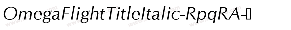 OmegaFlightTitleItalic-RpqRA字体转换