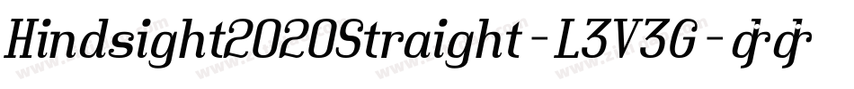 Hindsight2020Straight-L3V3G字体转换 Hindsight2020Straight-L3V3G字体转换
