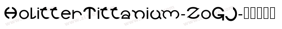 HolitterTittanium-ZoGJ字体转换