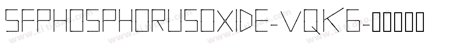 SfPhosphorusOxide-VqK6字体转换 SfPhosphorusOxide-VqK6字体转换