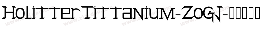 HolitterTittanium-ZoGJ字体转换